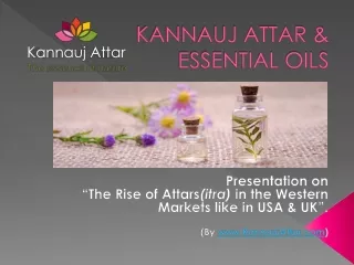 Why Kannauj Attars are the next trend in the western market of USA & UK