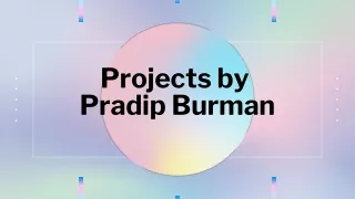 projects by pradip burman