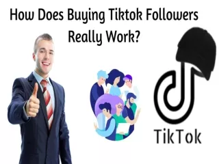 How Does Buying Tiktok Followers Really Work?