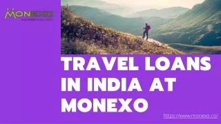 Get fast travel loans in india at Monexo