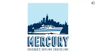 Enjoy Beautiful River Cruise At Mercury, Chicago's Skyline Cruiseline