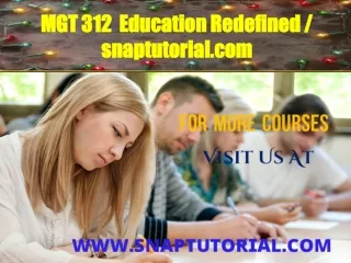 MGT 312 Education Redefined / snaptutorial.com