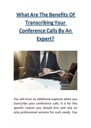 What are the benefits of Transcribing Your Conference Calls by an expert?