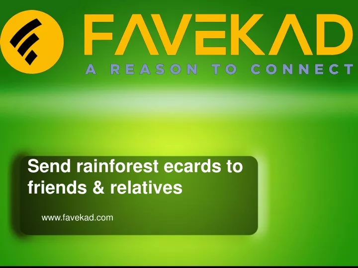 send rainforest ecards to friends relatives
