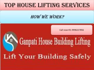 Top house lifting services  91-9996027856