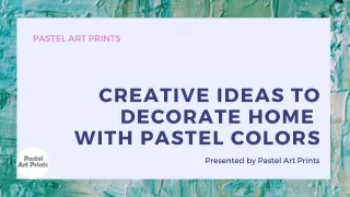 Creative Ideas to Decorate Home With Pastel Colors