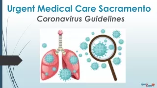 Urgent Medical Care Sacramento - Coronavirus Guidelines