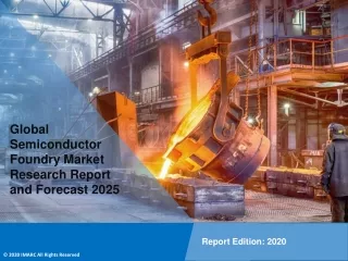 Semiconductor Foundry Market | Growth, Trends and Forecast (2020 - 2025)