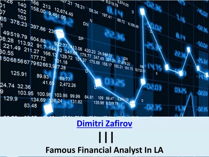 dimitri zafirov famous financial analyst in la