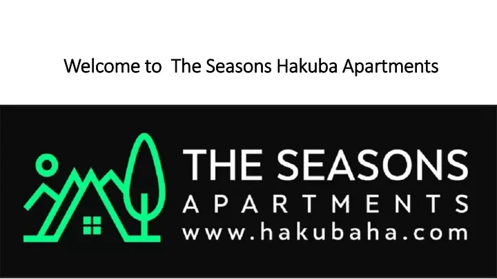 welcome to the seasons hakuba apartments