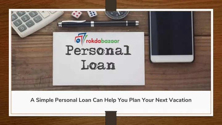 a simple personal loan can help you plan your