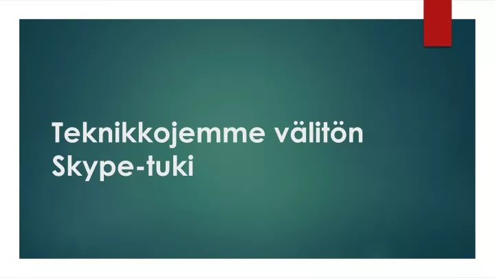 teknikkojemme v lit n skype tuki