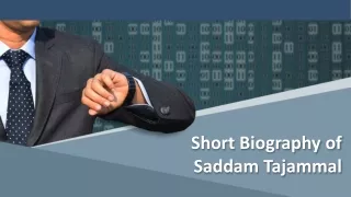 Short Biography of Saddam Tajammal