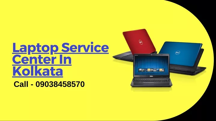 laptop service center in kolkata call 09038458570