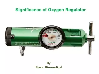 Significance of Oxygen Regulator