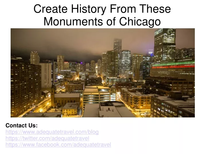 create history from these monuments of chicago