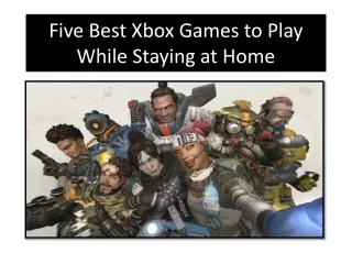 Five Best Xbox Games to Play While Staying at Home