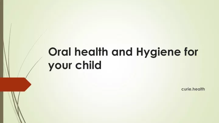 oral health and hygiene for your child