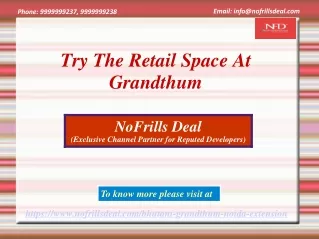 try the retail space at grandthum