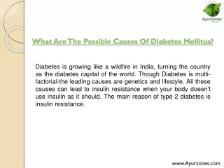What are the possible causes of Diabetes Mellitus?