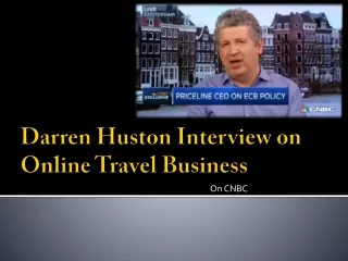 Darren Huston Interview on Online Travel Business