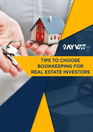 Tips to choose Bookkeeping for Real Estate Investors | Rayvat Accounting