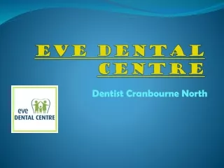 Eve Dental Centre - Dentist Cranbourne North