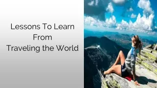 Lessons to Learn from Traveling