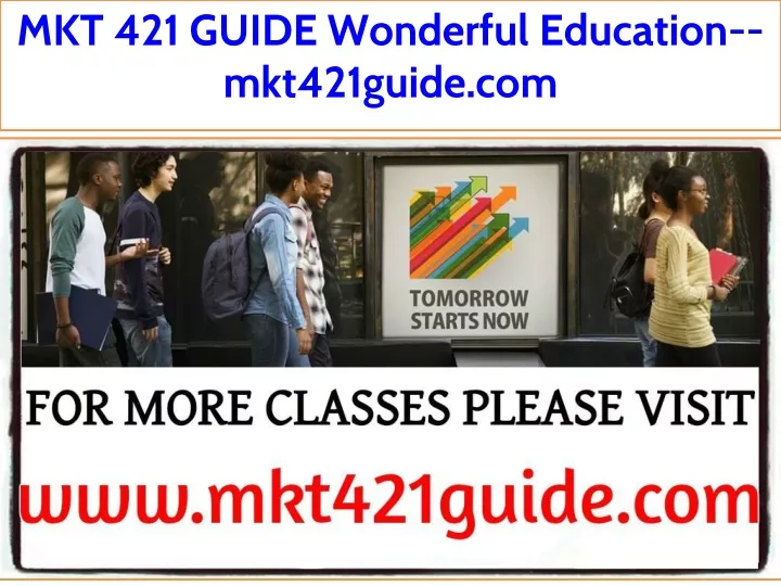 mkt 421 guide wonderful education mkt421guide com
