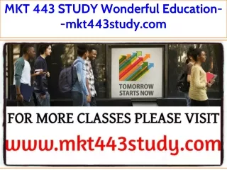 MKT 443 STUDY Wonderful Education--mkt443study.com