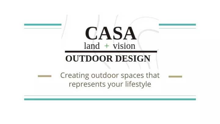 creating outdoor spaces that represents your lifestyle