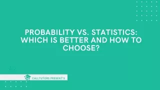 probability vs statistics which is better