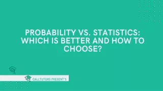 probability vs statistics which is better