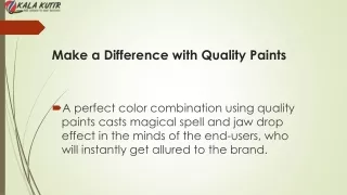 Make a Difference with Quality Paints