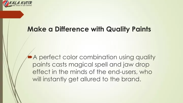 make a difference with quality paints