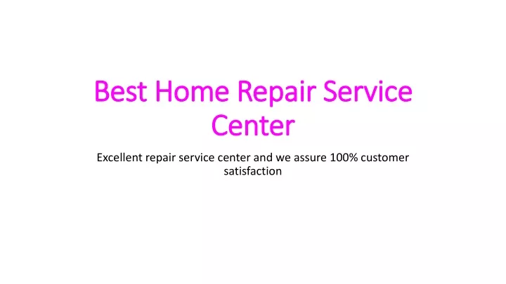 best home repair service center