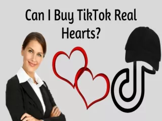 Can I Buy TikTok Real Hearts?