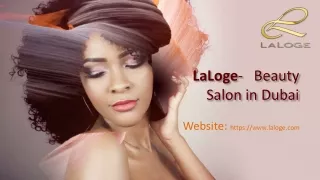 Laloge- Best Beauty Salon in Dubai