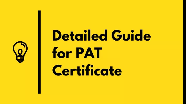 detailed guide for pat certificate