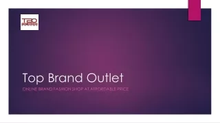 Top Brand Outlet - A Trustworthy Online Shop for Your Fashion Solution