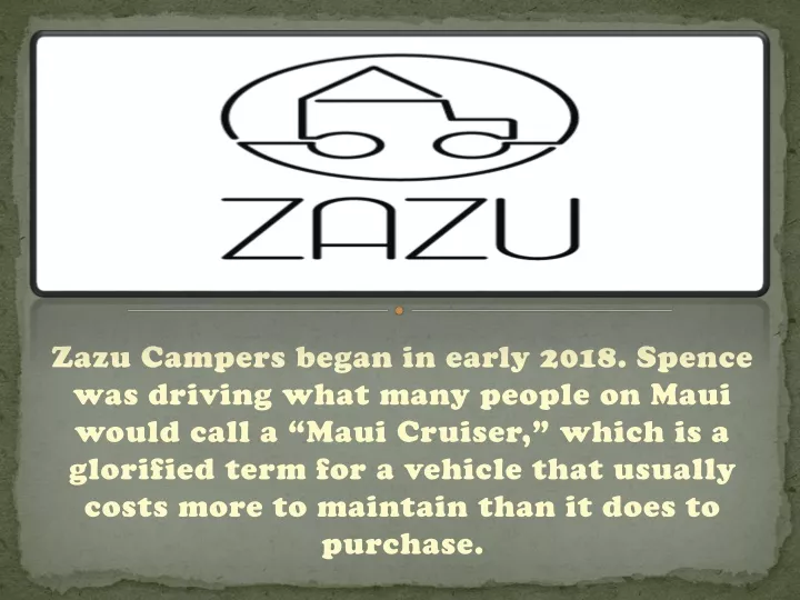 zazu campers began in early 2018 spence