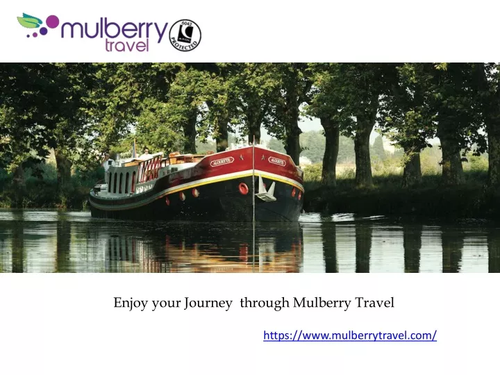 enjoy your journey through mulberry travel