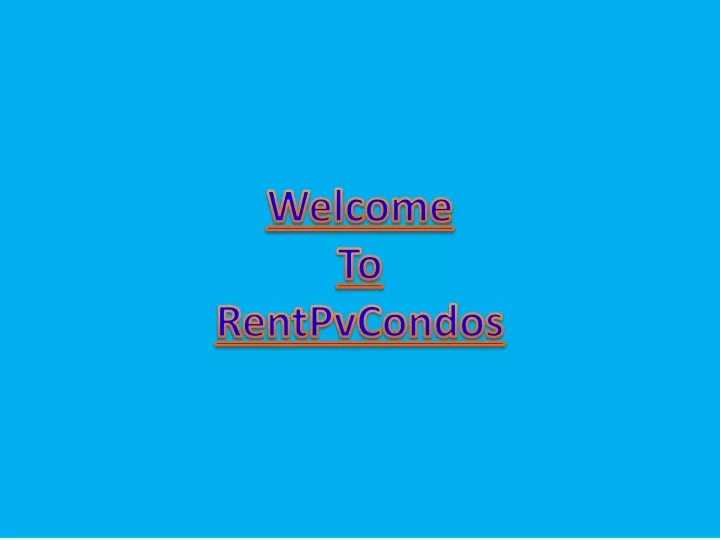 welcome to rentpvcondos