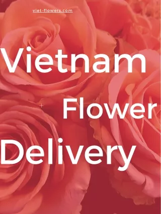 Vietnam Flower Delivery through Viet-flowers.com