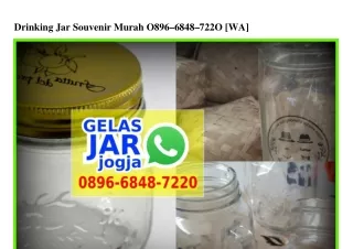 Drinking Jar Souvenir Murah 0896 6848 7220[wa]