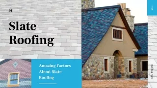 Slate Roofing: Amazing Factors About Slate Roofing