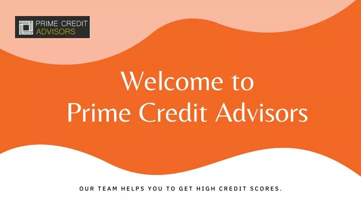 welcome to prime credit advisors