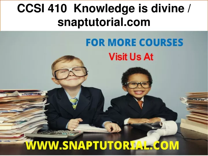 ccsi 410 knowledge is divine snaptutorial com