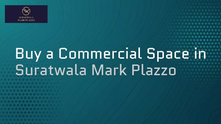buy a commercial space in suratwala mark plazzo
