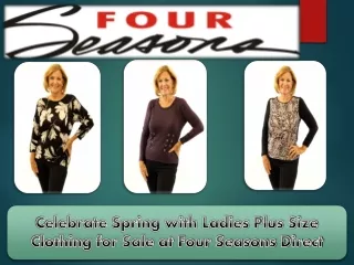 Celebrate Spring with Ladies Plus Size Clothing for Sale at Four Seasons Direct